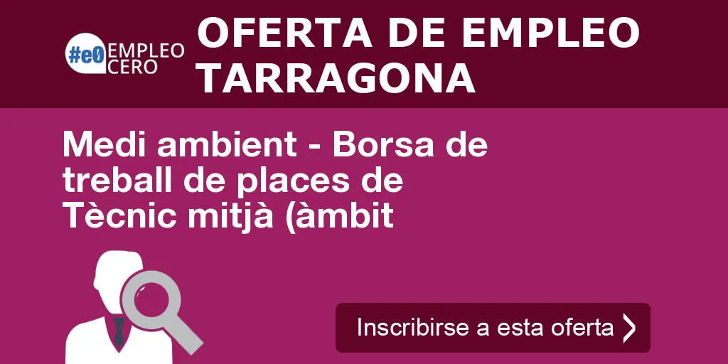 Medi ambient - Borsa de treball de places de Tècnic mitjà (àmbit