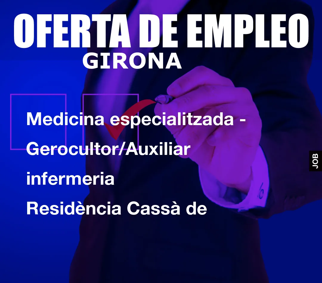 Medicina especialitzada – Gerocultor/Auxiliar infermeria Resid