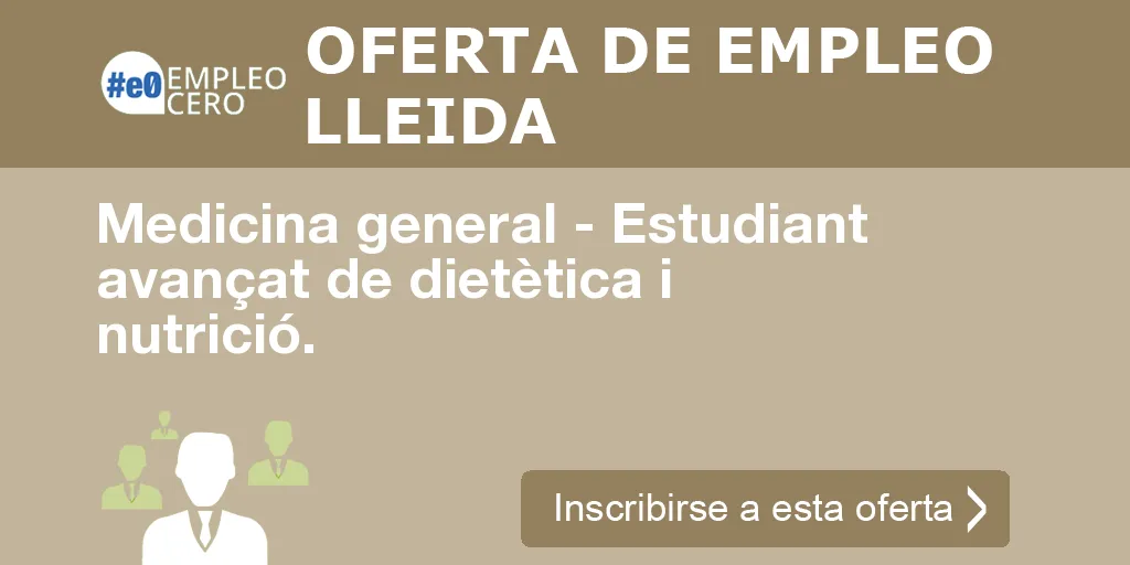 Medicina general - Estudiant avançat de dietètica i nutrició.