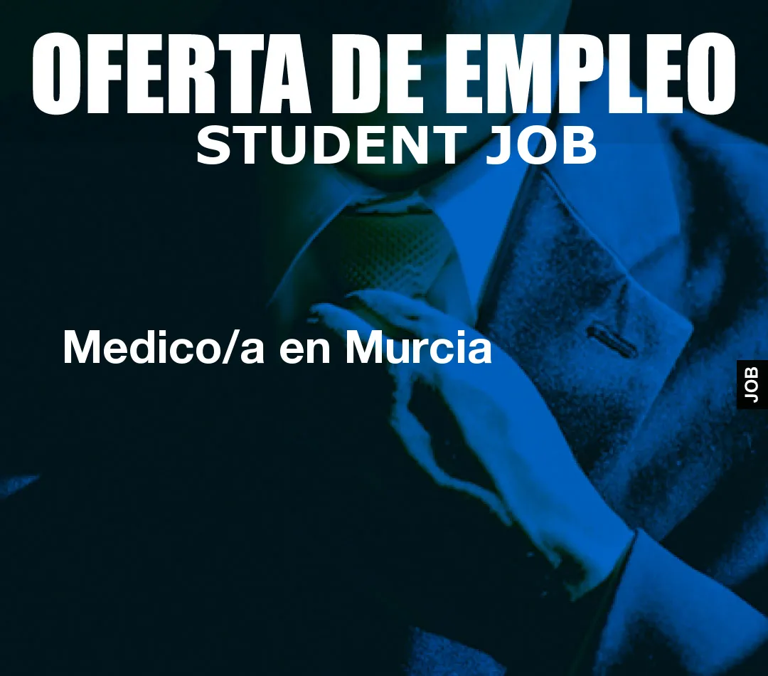 Medico/a en Murcia