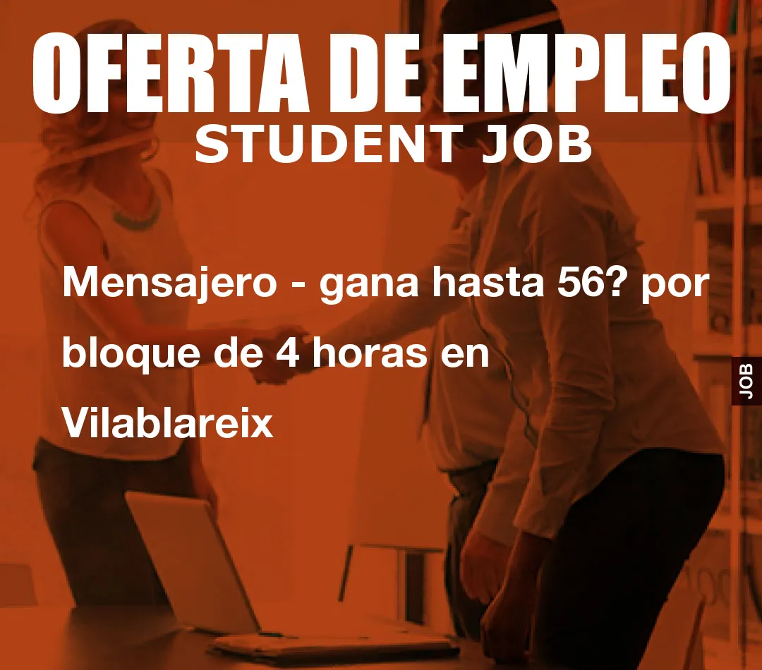 Mensajero – gana hasta 56? por bloque de 4 horas en Vilablareix