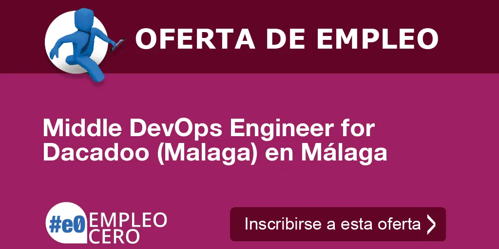 Middle DevOps Engineer for Dacadoo (Malaga) en Málaga