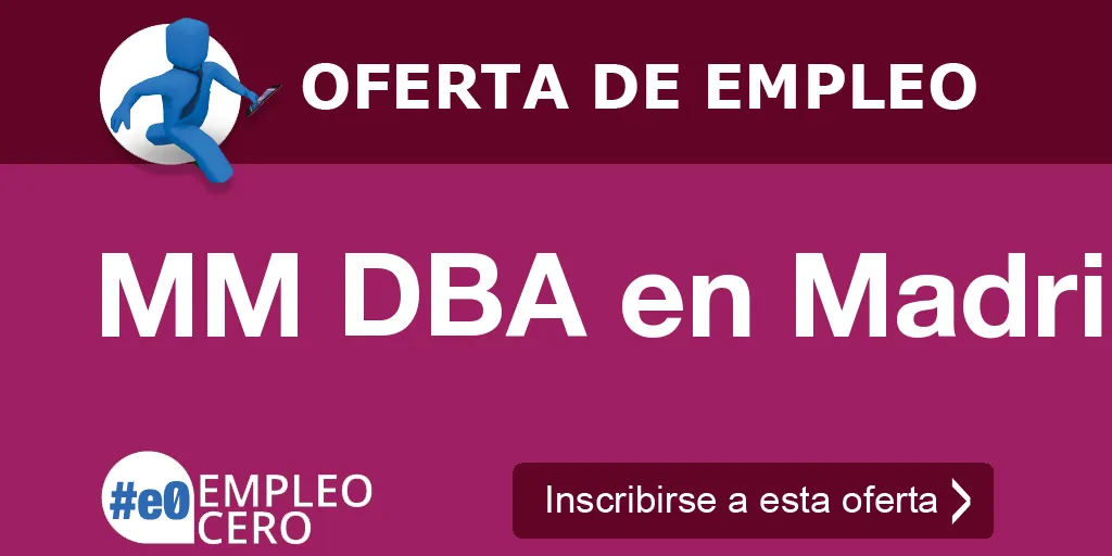 MM DBA en Madrid