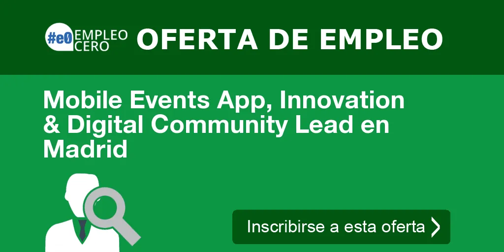 Mobile Events App, Innovation & Digital Community Lead en Madrid