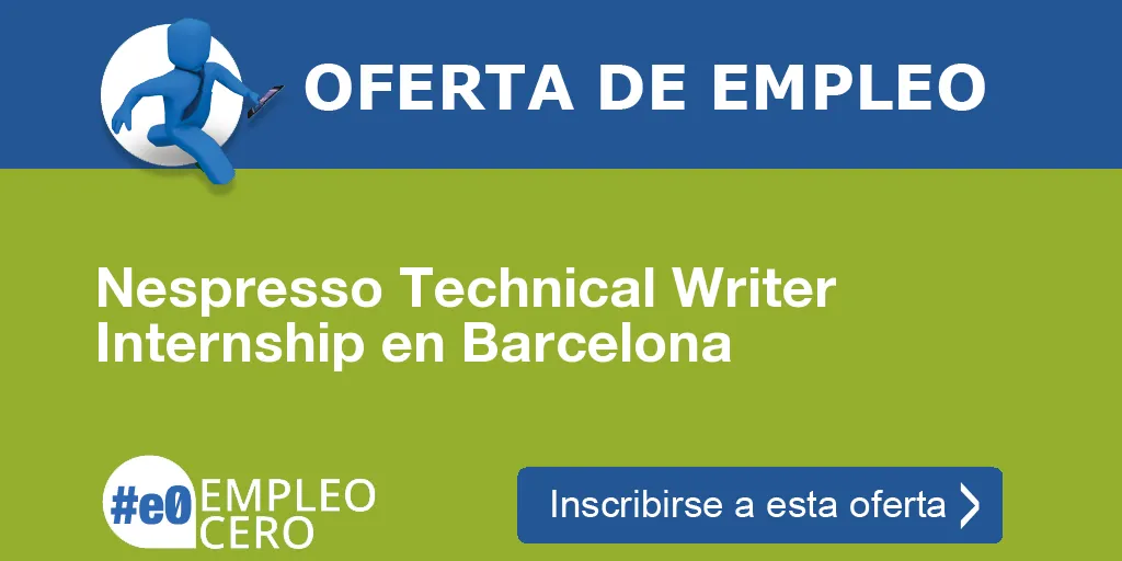 Nespresso Technical Writer Internship en Barcelona