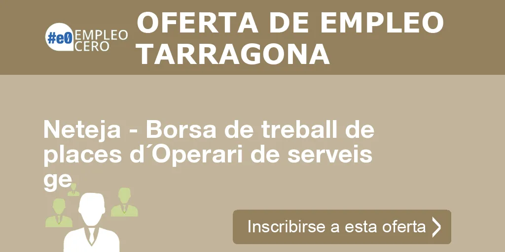 Neteja - Borsa de treball de places d´Operari de serveis ge