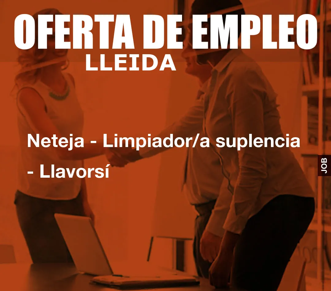 Neteja – Limpiador/a suplencia – Llavors