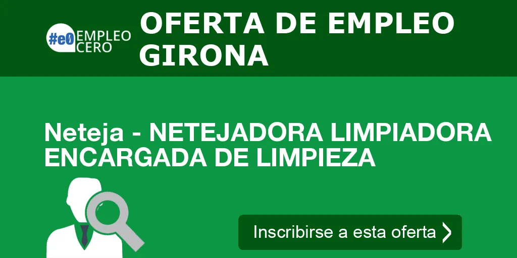 Neteja - NETEJADORA LIMPIADORA ENCARGADA DE LIMPIEZA