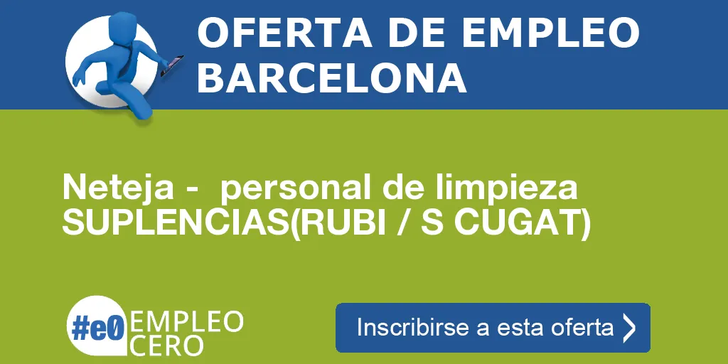 Neteja -  personal de limpieza SUPLENCIAS(RUBI / S CUGAT)