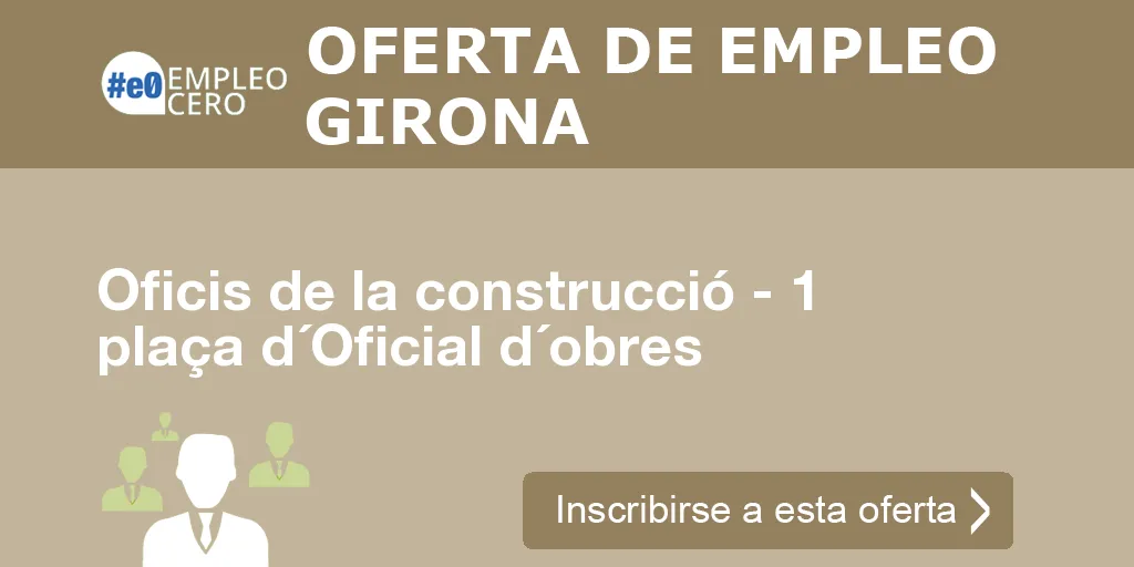 Oficis de la construcció - 1 plaça d´Oficial d´obres