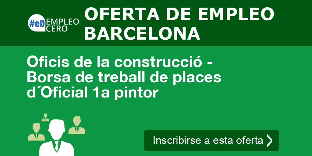 Oficis de la construcció - Borsa de treball de places d´Oficial 1a pintor