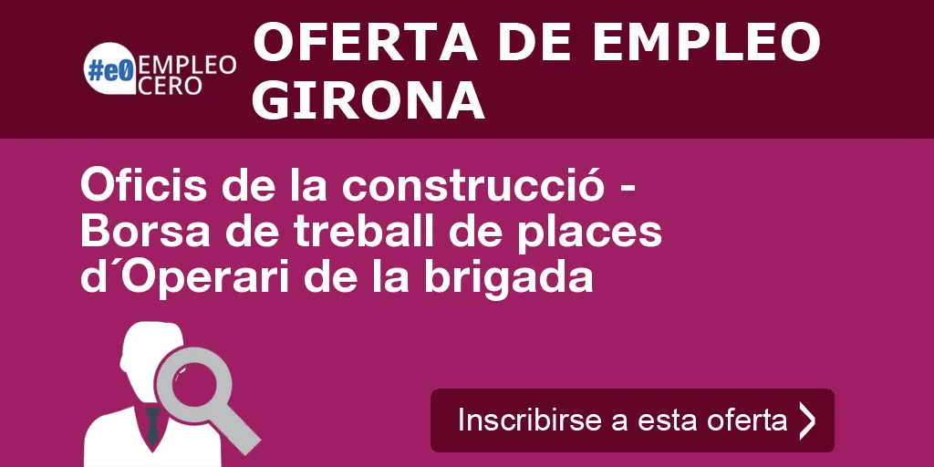 Oficis de la construcció - Borsa de treball de places d´Operari de la brigada