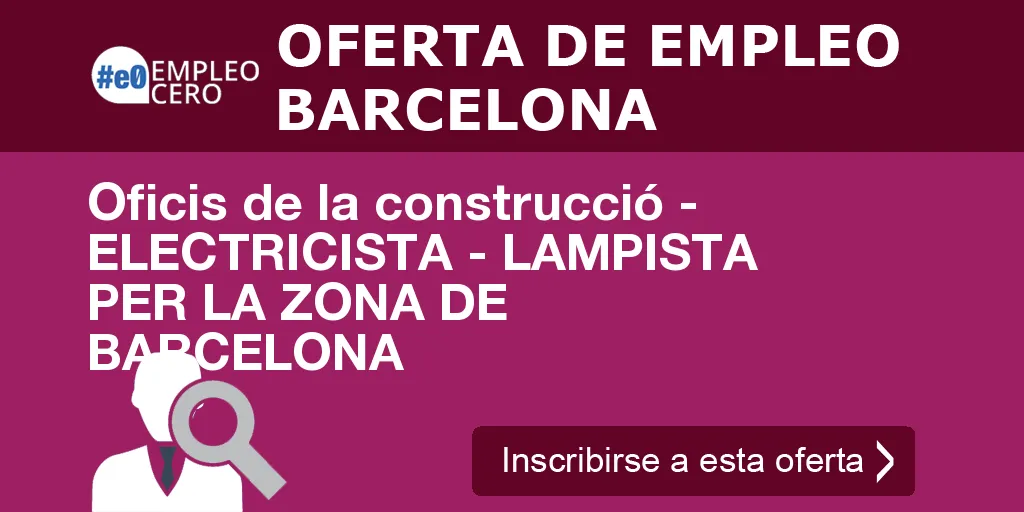 Oficis de la construcció - ELECTRICISTA - LAMPISTA PER LA ZONA DE BARCELONA