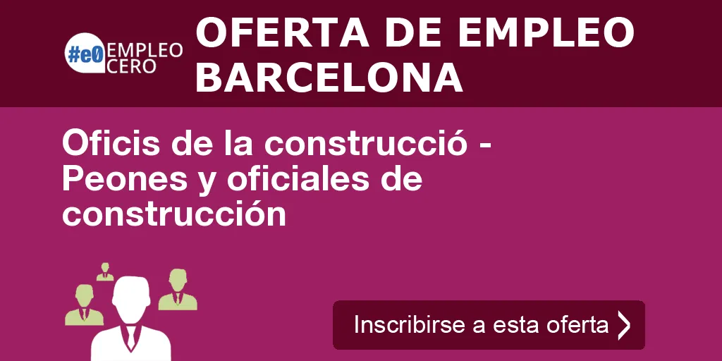 Oficis de la construcció - Peones y oficiales de construcción