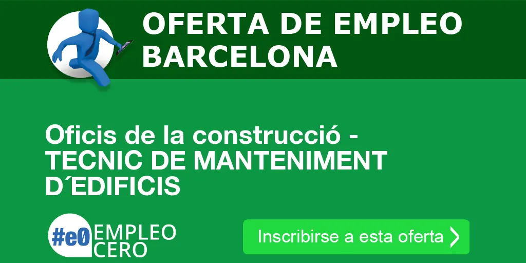 Oficis de la construcció - TECNIC DE MANTENIMENT D´EDIFICIS