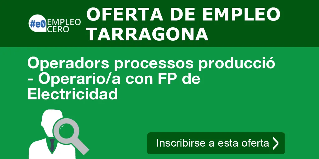 Operadors processos producció - Operario/a con FP de Electricidad