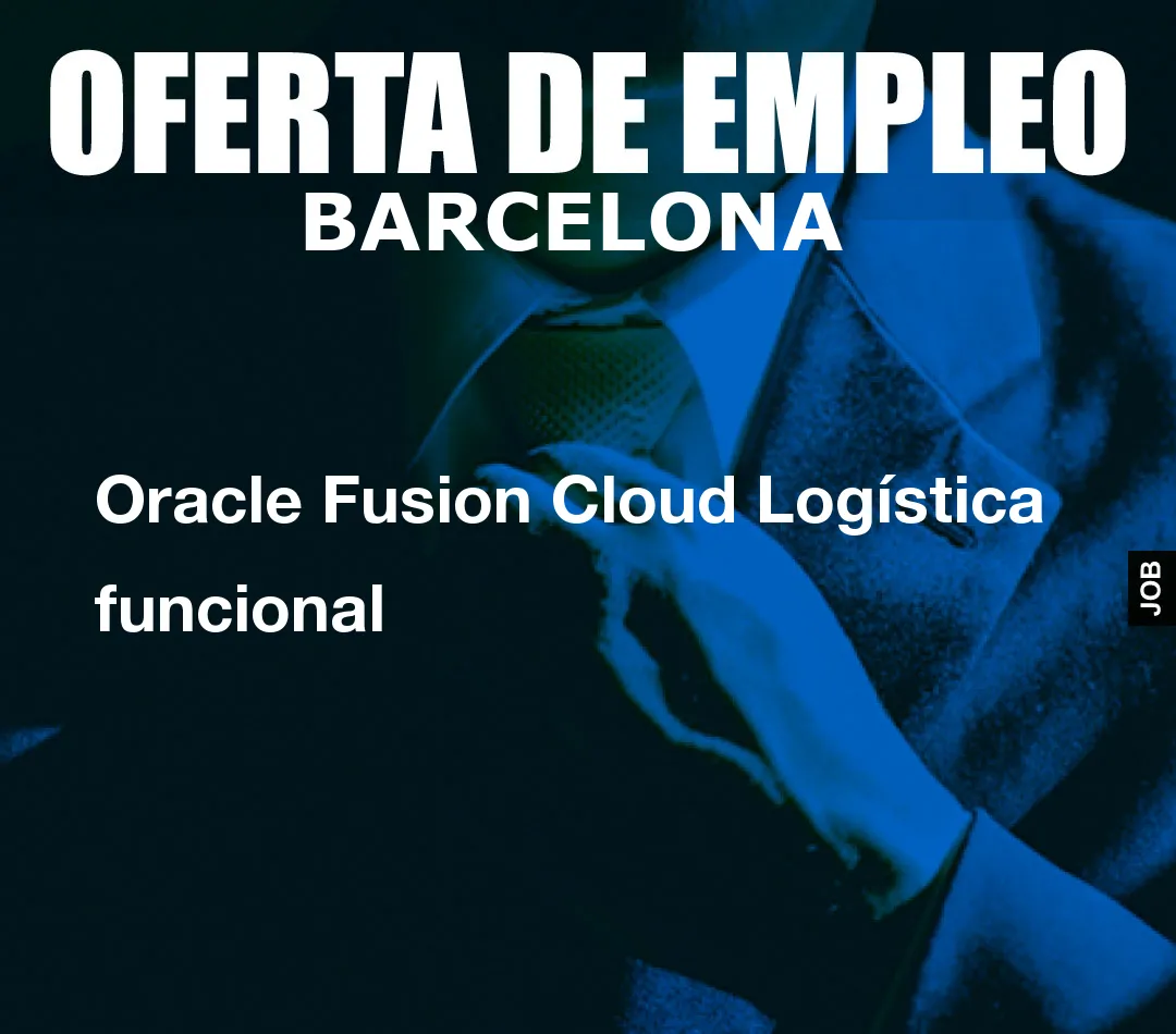 Oracle Fusion Cloud Logística funcional