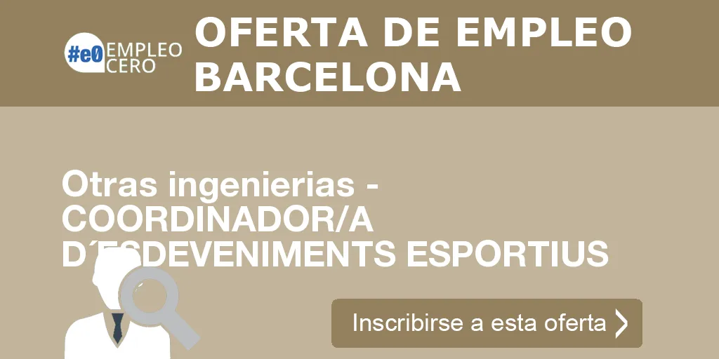 Otras ingenierias - COORDINADOR/A D´ESDEVENIMENTS ESPORTIUS