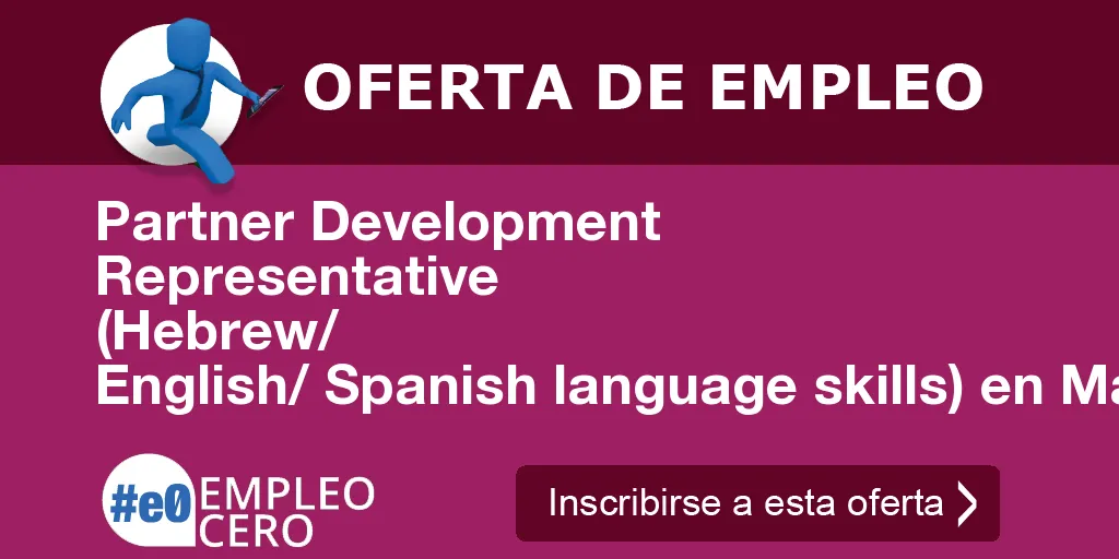 Partner Development Representative  (Hebrew/ English/ Spanish language skills) en Madrid