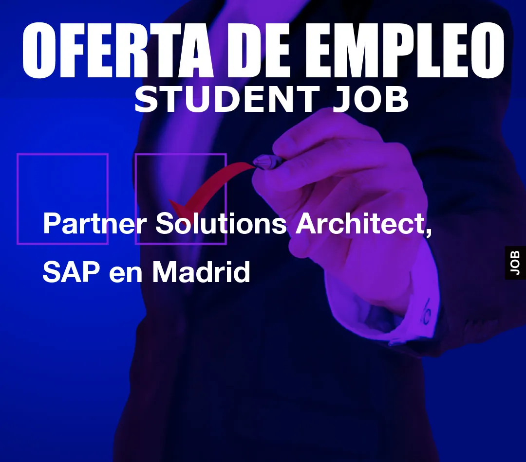 Partner Solutions Architect, SAP en Madrid