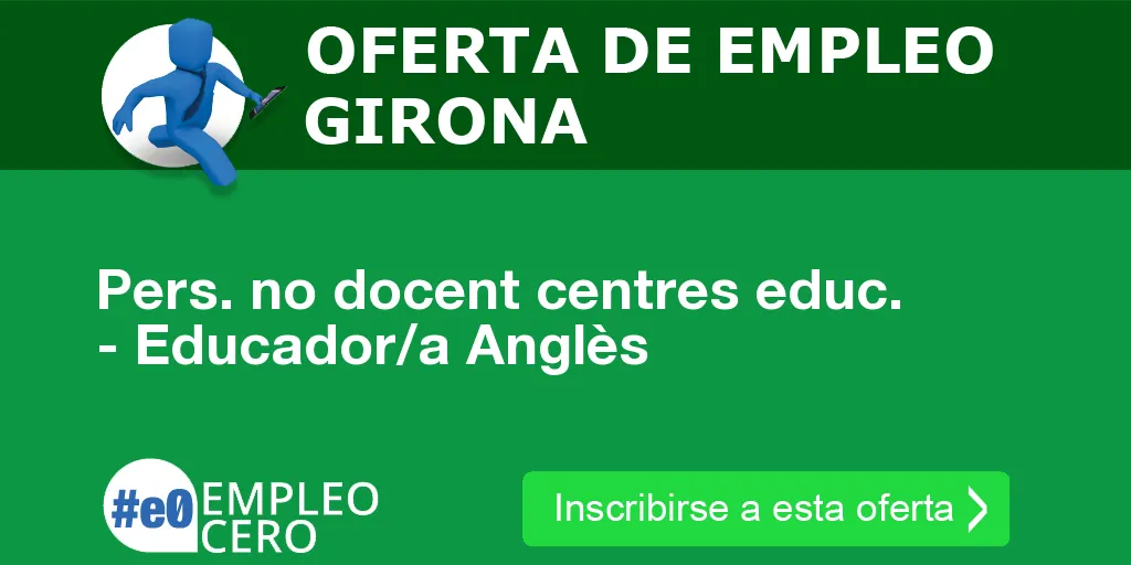 Pers. no docent centres educ. - Educador/a Anglès