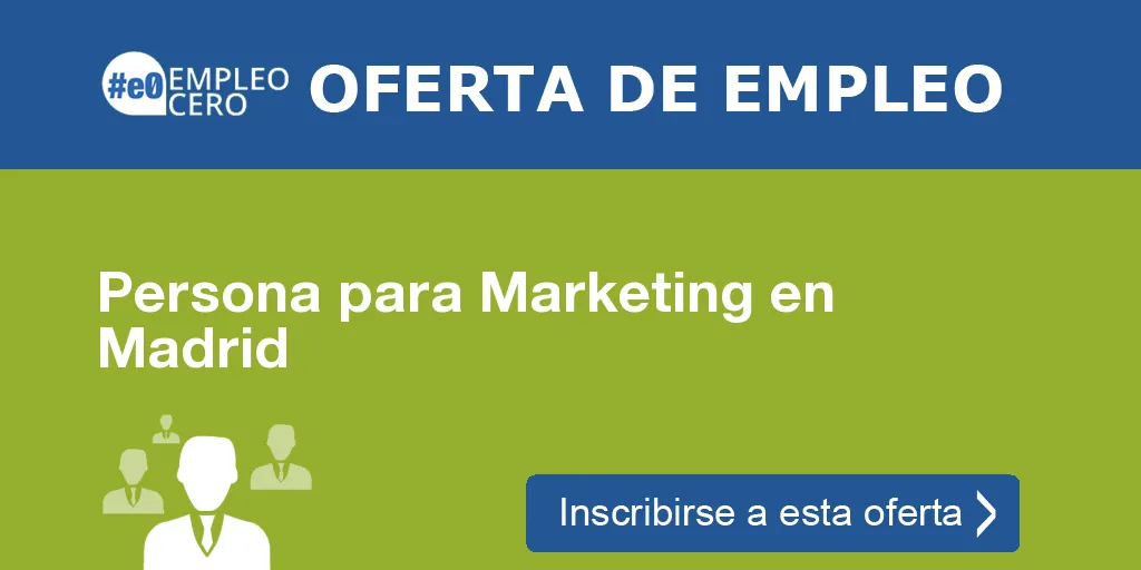 Persona para Marketing en Madrid