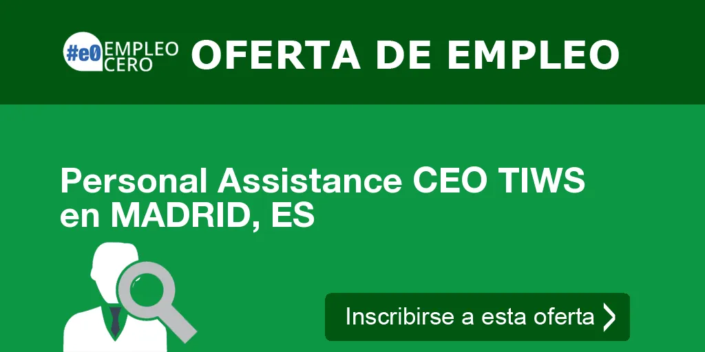 Personal Assistance CEO TIWS en MADRID, ES