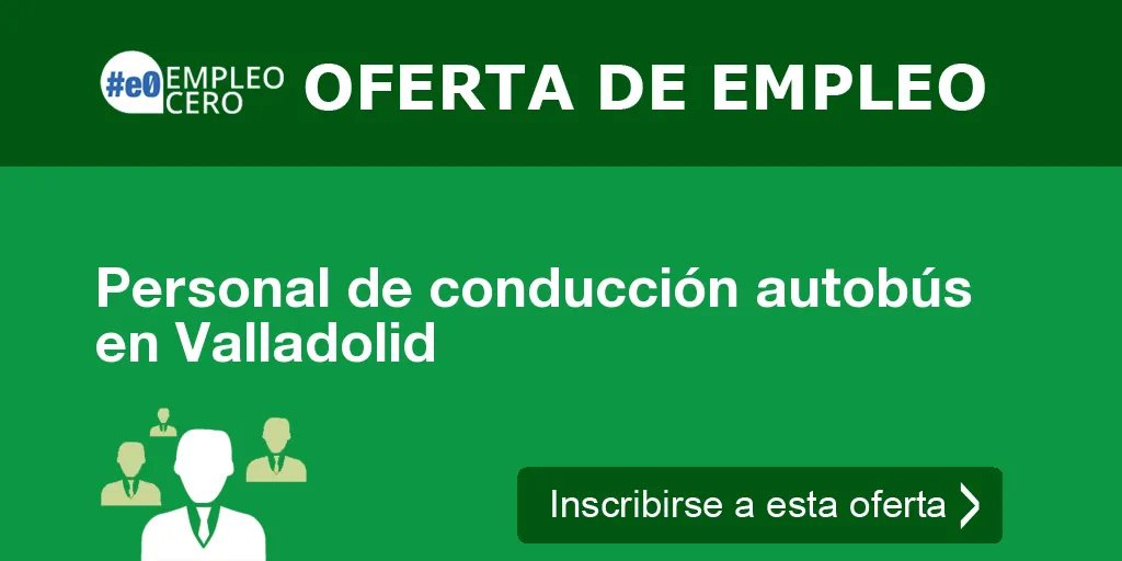 Personal de conducción autobús en Valladolid