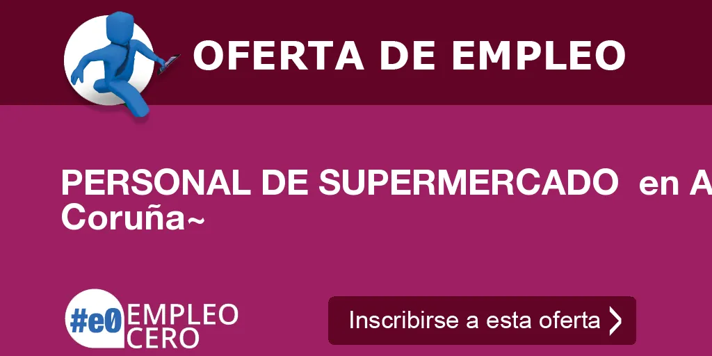 PERSONAL DE SUPERMERCADO  en A Coruña~