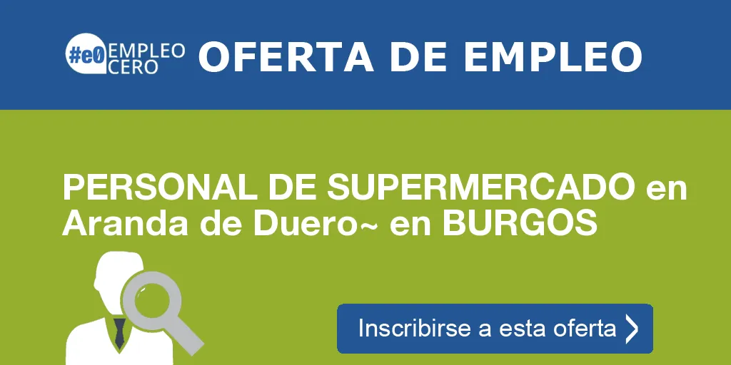 PERSONAL DE SUPERMERCADO en Aranda de Duero~ en BURGOS