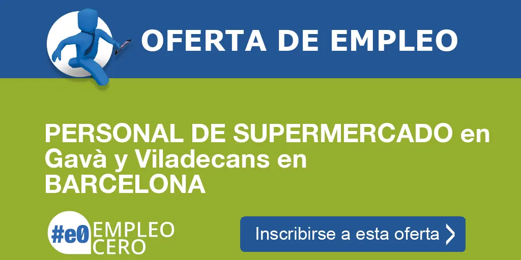 PERSONAL DE SUPERMERCADO en Gavà y Viladecans en BARCELONA