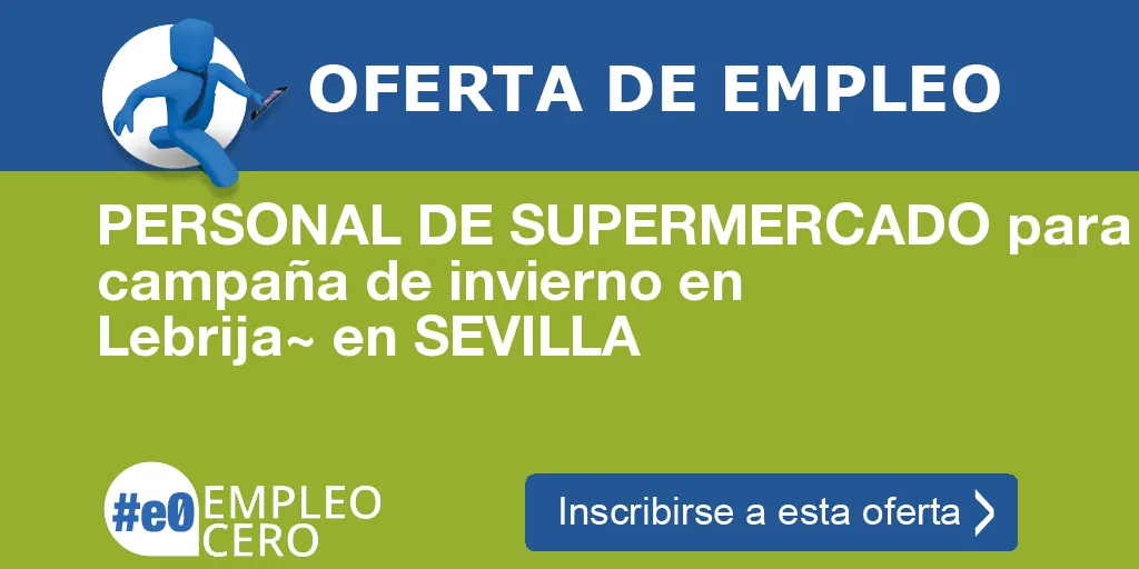 PERSONAL DE SUPERMERCADO para campaña de invierno en Lebrija~ en SEVILLA