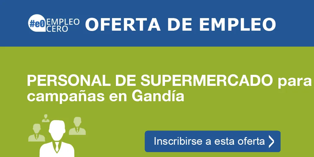 PERSONAL DE SUPERMERCADO para campañas en Gandía