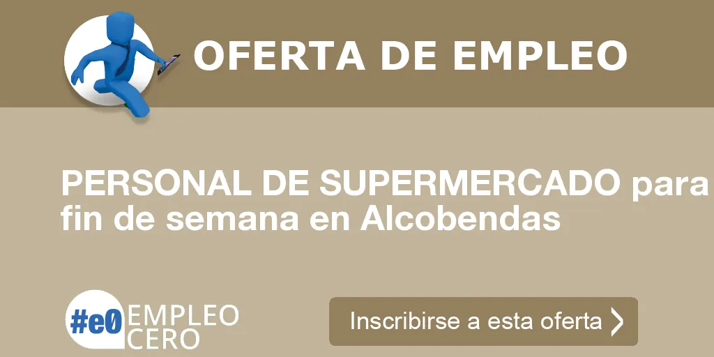 PERSONAL DE SUPERMERCADO para fin de semana en Alcobendas