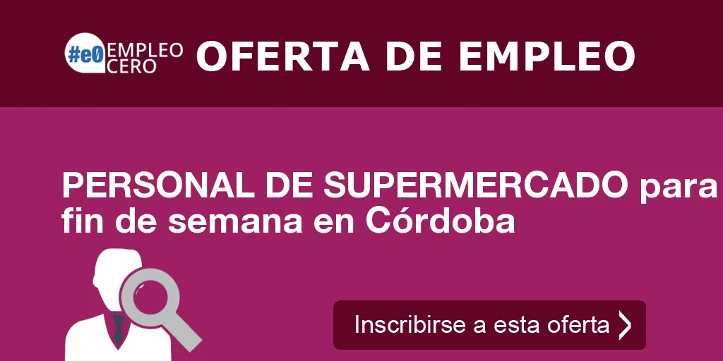 PERSONAL DE SUPERMERCADO para fin de semana en Córdoba