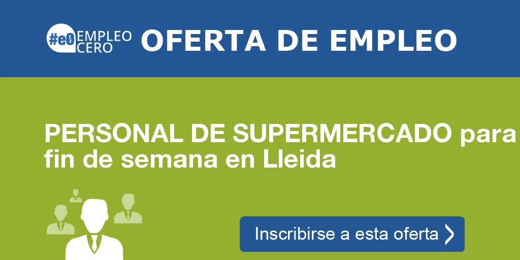 PERSONAL DE SUPERMERCADO para fin de semana en Lleida