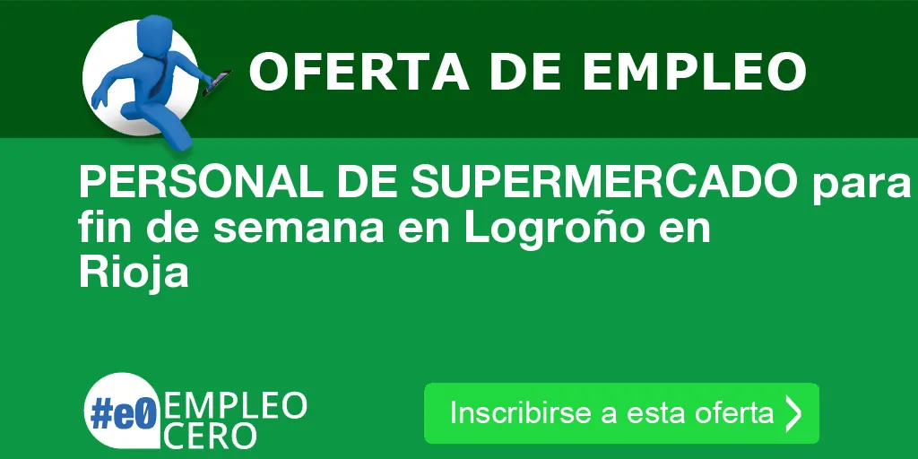 PERSONAL DE SUPERMERCADO para fin de semana en Logroño en Rioja