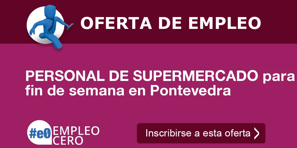 PERSONAL DE SUPERMERCADO para fin de semana en Pontevedra