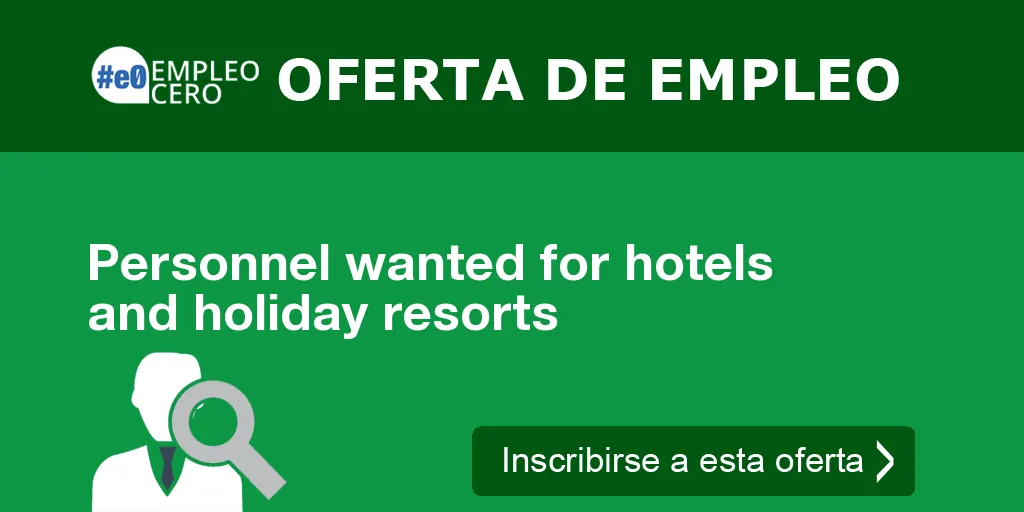 Personnel wanted for hotels and holiday resorts