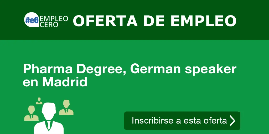 Pharma Degree, German speaker en Madrid