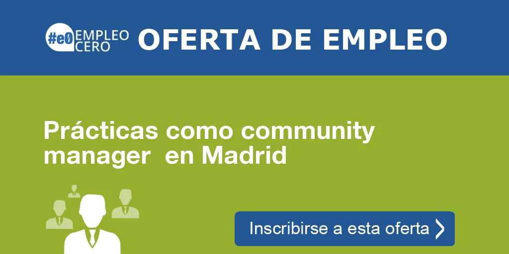 Prácticas como community manager  en Madrid