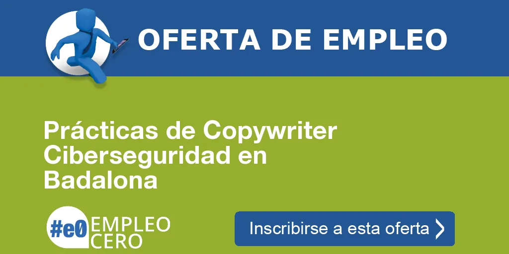 Prácticas de Copywriter Ciberseguridad en Badalona