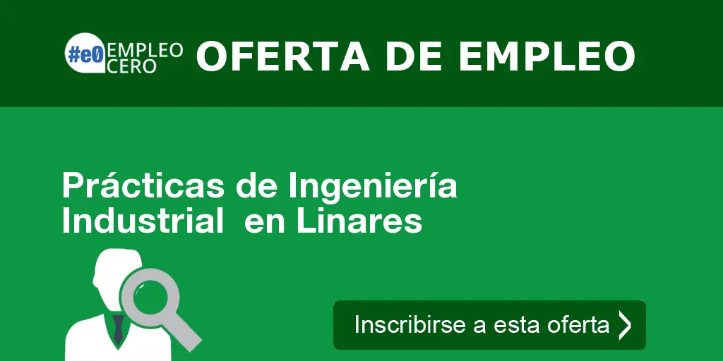 Prácticas de Ingeniería Industrial  en Linares