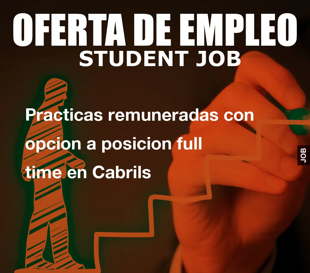 Practicas remuneradas con opcion a posicion full time en Cabrils