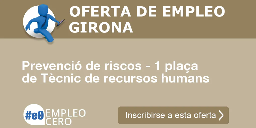 Prevenció de riscos - 1 plaça de Tècnic de recursos humans