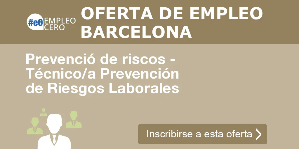 Prevenció de riscos - Técnico/a Prevención de Riesgos Laborales