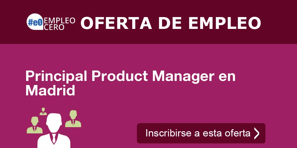 Principal Product Manager en Madrid