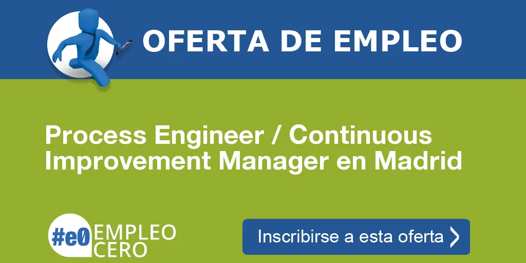 Process Engineer / Continuous Improvement Manager en Madrid