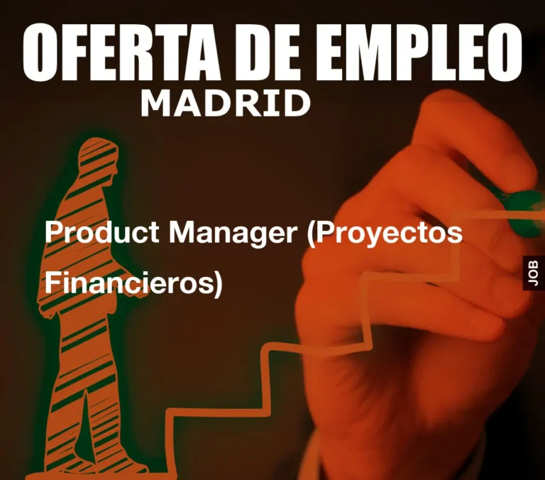 Product Manager (Proyectos Financieros)