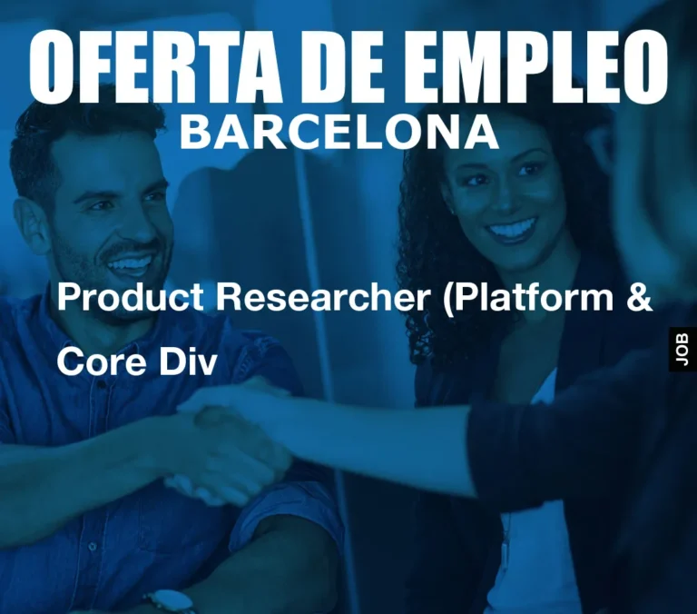 Product Researcher (Platform & Core Div